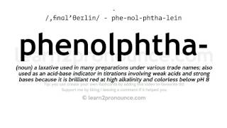 Pronunciation of Phenolphthalein  Definition of Phenolphthalein [upl. by Sumedocin214]