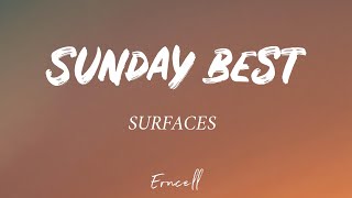 Surfaces  Sunday Best Lyrics quotFeeling good like I shouldquot [upl. by Idel]