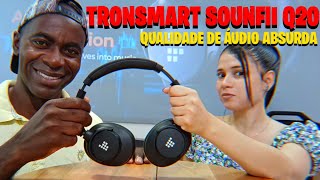 Tronsmart Sounfii Q20 Áudio Absurdo [upl. by Irrehs]