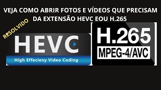 COMO ABRIR FOTOS E VÍDEOS HEV OU H 265 RESOLVIDO [upl. by Coridon587]