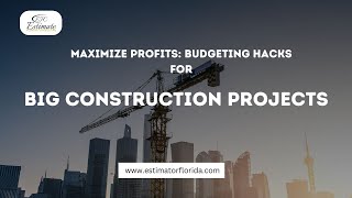 Maximize Profits Budgeting Hacks for Big Construction Projects [upl. by Chud]