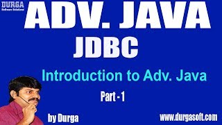 Adv Java  JDBC Session  2 Introduction to Adv Java Part  1 by Durga sir [upl. by Corty197]