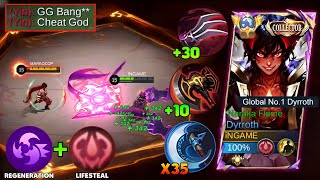 DYRROTH WTF LIFESTEAL AND DAMAGE TOP GLOBAL CHEAT BUILD  NEW INSANE TRICK TO DOMINATE [upl. by Jecon811]