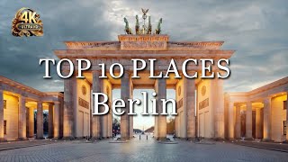 BERLIN Top 10 Must Visit Places amp Attractions I Ultimate Travel Guide in 4K [upl. by Dong520]