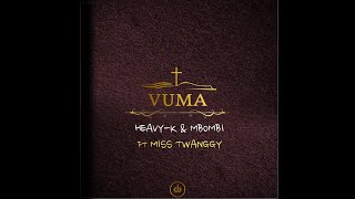 11HEAVYK x MBOMBI  VUMA ft Miss Twaggy [upl. by Rebeca]