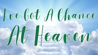 Ive Got A Chance At Heaven by Murrell Ewing [upl. by Kimberly118]