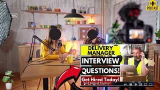 Delivery Manager Interview Questions and Answers  How To Answer Interview for Delivery Manager Post [upl. by Notgnimer]