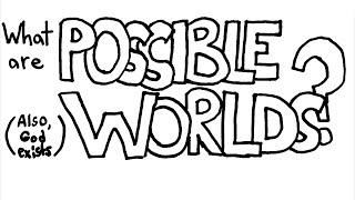 What are Possible Worlds Also God exists [upl. by Nygem]