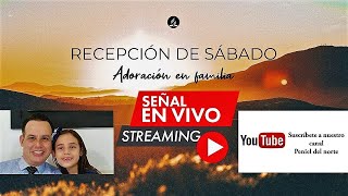 🌏RECEPCIÓN DE SÁBADO EN VIVO  Pr Hernando y Linda Sofía [upl. by Suidaht]