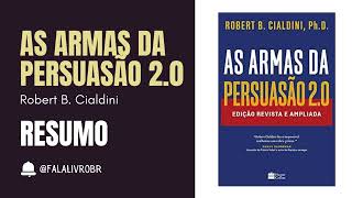 AS ARMAS DA PERSUASÃO 20  ROBERT CIALDINI  RESUMO Audiobook [upl. by Shannen]