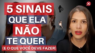 5 Sinais Que Ela Não Te Quer E O Que Você Deve Fazer [upl. by Ancell]