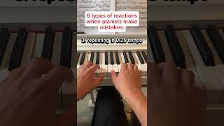 6 types of reactions when pianists make mistakes [upl. by Ordnasela]