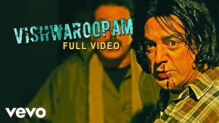 Vishwaroopam  Vishwaroopam Video  Kamal Haasan [upl. by Navar]