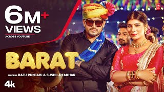 Raju Punjabi quotBARATquot Sushila Takhar  Pooja Hooda  Manjeet Panchal  New Haryanvi Video Songs 2023 [upl. by Acenes]