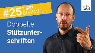 Doppelte Stützunterschriften was jetzt  Betriebsratswahl Tipp 25 [upl. by Anelak]