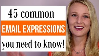 45 EMAIL EXPRESSIONS YOU NEED TO KNOW [upl. by Siver873]