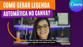 COMO GERAR LEGENDA AUTOMÁTICA NO CANVA [upl. by Grata880]