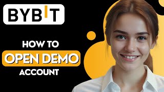 How to Open Bybit Demo Account [upl. by Cinelli49]