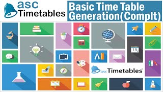 Basic Time Table Generation  ASC Timetables 2019  Automatic Timetable Generation Software [upl. by Annasiul915]