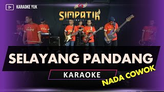 SELAYANG PANDANG HILANG TAK BERKESAN KARAOKE NADA COWOK PRIA SIMPATIK MUSIC [upl. by Yeca]