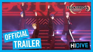 TSUKIPRO The Animation 2 Official Trailer [upl. by Mei]