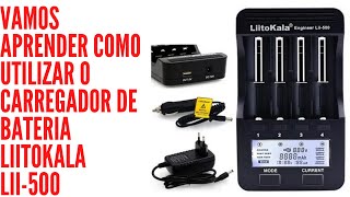 Como Utilizar o LiitoKala Lii500 Para Testar Baterias de Lítio 18650 E Outras [upl. by Nilek]