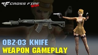 CrossFire  QBZ03 Knife  Weapon Gameplay [upl. by Bil]