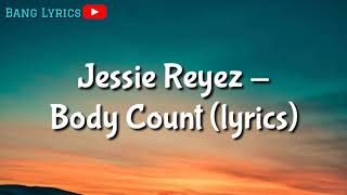 Jessie Reyez  Body Count Lyricslyrics video [upl. by Esilahc340]