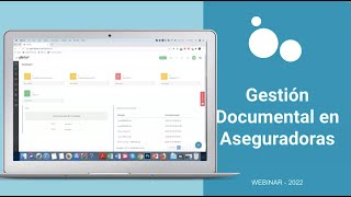 Webinar Gestión documental en aseguradoras [upl. by Iuqcaj]