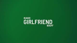 Ruger  Girlfriend Remix [upl. by Lilah]