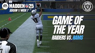 Game of the Year Hands Down  Madden 25 Las Vegas Raiders Rebuild S1W7 [upl. by Dewayne438]