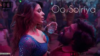 Oo Solriya Song  51 Surround Sound  Dolby Atmos Tamil [upl. by Alexine]