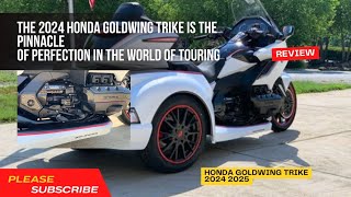 The 2024 2025 Honda Goldwing Trike is the pinnacleof perfection in the world of touring [upl. by Llehsyar]