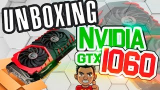 Unboxing MSI GeForce GTX 1060 Gaming OC  En español [upl. by Mastat]