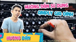 Hướng dẫn cân chỉnh Amply Karaoke gia đình chi tiết từ A  Z tại Thiên Vũ 2018 [upl. by Keyser]