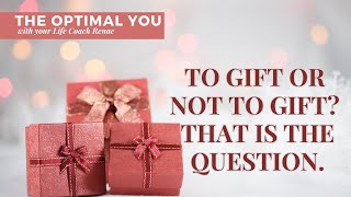 THE OPTIMAL YOU with Renae your Life Coach 241112 Topic To gift or not to gift [upl. by Sitelc]