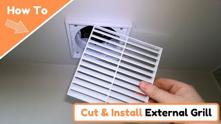 How To Cut and Fit External Vent or Grille [upl. by Bryce]