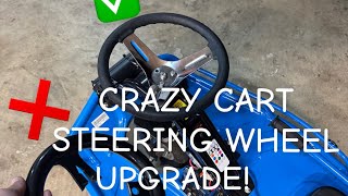 CRAZY CART STEERING WHEEL UPGRADE [upl. by Acisseg]