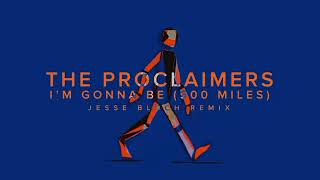 IM GONNA BE 500 MILES DANCE MIX  THE PROCLAIMERS  JESSE BLOCH REMIX [upl. by Hurlbut]