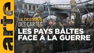 Pays baltes  aux portes de la guerre  Le dessous des cartes  ARTE [upl. by Aglo643]