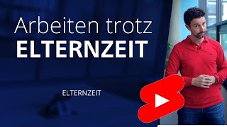 Arbeiten trotz Elternzeit 🤔 shorts youtubeshorts [upl. by Nathalie]