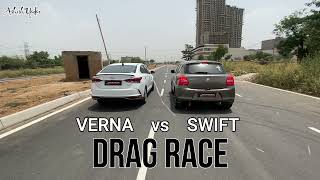 Hyundai Verna vs Maruti Swift  DRAG RACE [upl. by Ahsitniuq851]