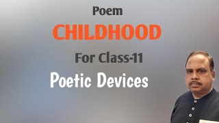 POEM CHILDHOOD POETIC DEVICESCLASS11 [upl. by Carrick647]