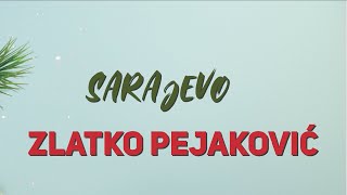 Zlatko Pejaković  Sarajevo Official lyric video [upl. by Ahtiek]