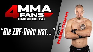 MMA 4 Fans Podcast Ep 63 Gast Tom Hölemann [upl. by Mukul]