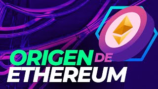 Origen e historia de ethereum [upl. by Aranaj674]