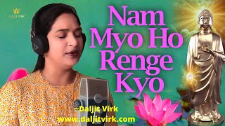 NAM MYO HO RENGE KYO 108 TIMES  DALJIT VIRK nammyohorengekyo ommanipadmehum [upl. by Aloeda955]