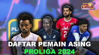 RESMI Daftar Pemain Asing di Proliga 2024 [upl. by Laroc389]