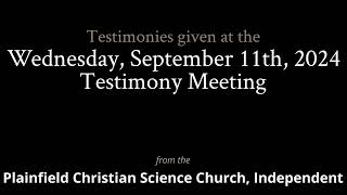 Testimonies from the Wednesday September 11th 2024 Meeting [upl. by Ahseram323]