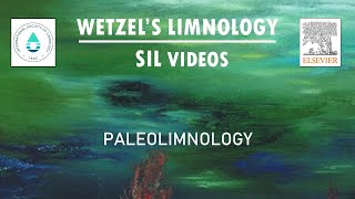 Paleolimnology  Wetzel’s Limnology SIL Video [upl. by Snehpets]